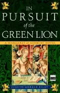 Image of in pursuit of the green lion a margaret of ashbury novel