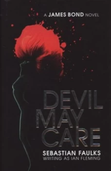 Image of Devil May Care by Sebastian Faulks Hardback