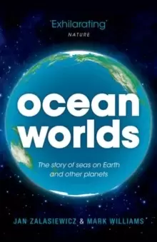 Image of Ocean Worlds : The story of seas on Earth and other planets
