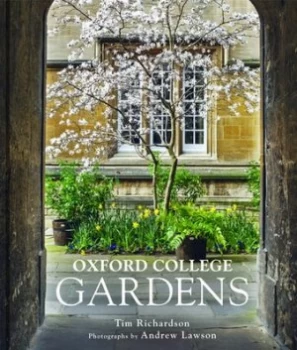 Image of Oxford College Gardens by Tim Richardson Hardback