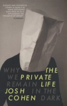 Image of The Private Life by Josh Cohen Paperback