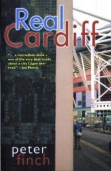 Image of Real Cardiff by Peter Finch Book