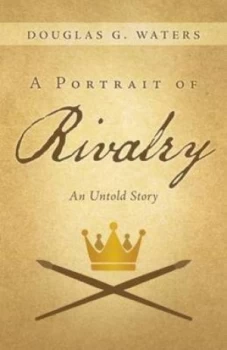 Image of Portrait of Rivalry by Douglas G Waters Paperback