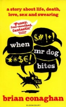 Image of When Mr Dog Bites by Brian Conaghan Book