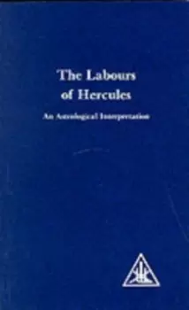 Image of Labours of Hercules : An Astrological Interpretation