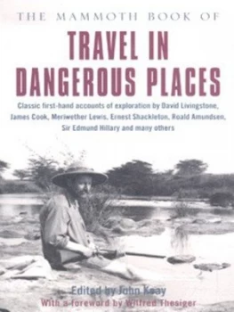 Image of The Mammoth Book of Travel in Dangerous Places by John Keay Paperback