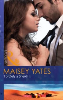 Image of To Defy a Sheikh by Maisey Yates Book
