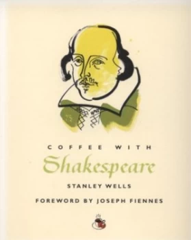 Image of Coffee with Shakespeare by Stanley Wells Hardback
