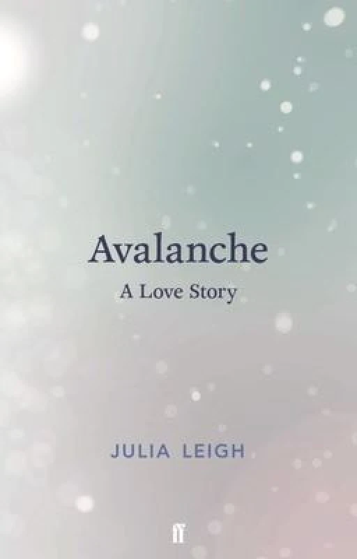 Image of Avalanche by Julia Leigh Hardback