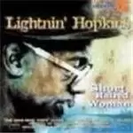 image of Lightnin' Hopkins - Short Haired Woman (The Man Who Kept Alive The Texas Country Blues)