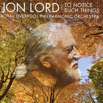 image of Jon Lord - To Notice Such Things CD