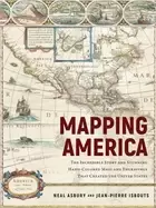 Image of mapping america the incredible story and stunning hand colored maps and eng