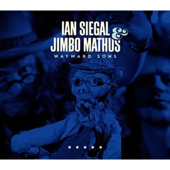 image of IAN SIEGAL & JIMBO MATHUS - WAYWARD SONS CD