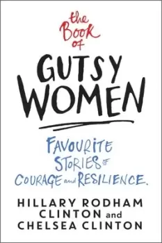 Image of The book of gutsy women by Hillary Rodham Clinton