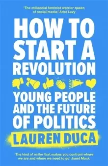 Image of How to Start a Revolution : Young People and the Future of Politics