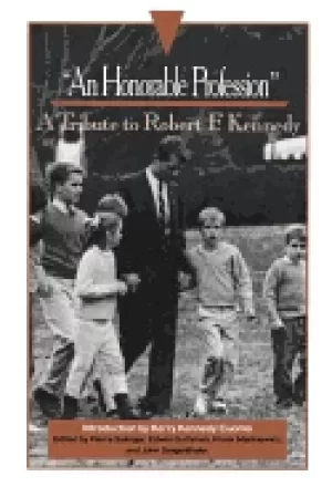 Image of honorable profession a tribute to robert f kennedy