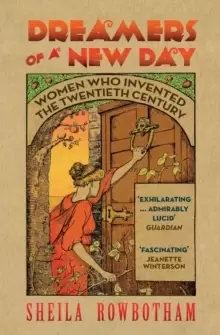 Image of Dreamers of a New Day : Women Who Invented the Twentieth Century
