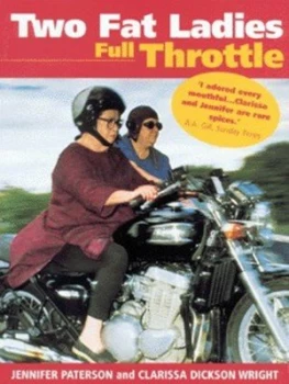 Image of Two Fat Ladies Full Throttle by Jennifer Paterson and Clarissa Dickson Wright Paperback