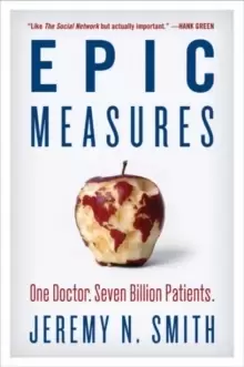 Image of Epic Measures : One Doctor. Seven Billion Patients.