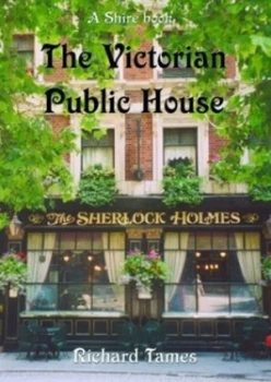 Image of The Victorian Public House by Richard Tames Paperback