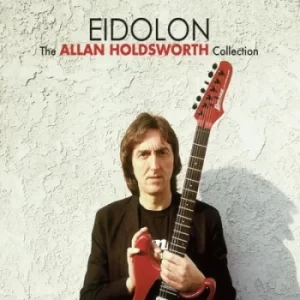 Image of Eidolon The Allan Holdsworth Collection by Allan Holdsworth CD Album
