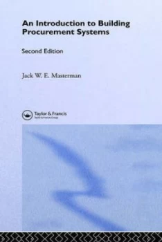Image of Introduction to Building Procurement Systems by Dr Jack Masterman Hardback