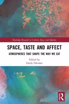 Image of Space Taste and Affect Atmospheres That Shape the Way We Eat