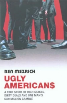 Image of Ugly Americans by Ben Mezrich Paperback