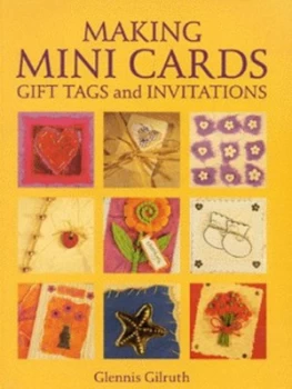 Image of Making Mini Cards Gift Tags and Invitations by Glennis Gilruth Paperback