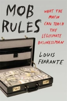 Image of Mob Rules by Louis Ferrante Hardback