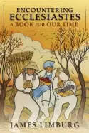 Image of encountering ecclesiastes a book of our time