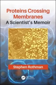 Image of Proteins Crossing MembranesA Scientists Memoir