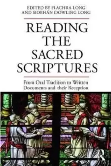 Image of Reading the Sacred Scriptures : From Oral Tradition to Written Documents and their Reception