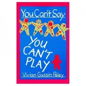 Image of You Cant Say You Cant Play by Vivian Gussin Paley Paperback