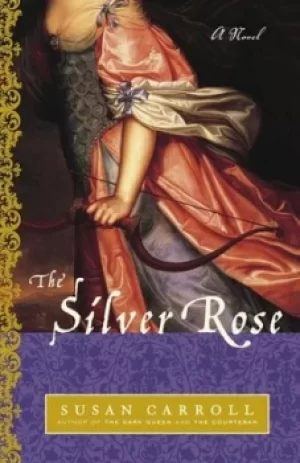 Image of The silver rose by Susan Carroll