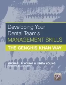 Image of Developing Your Dental Team's Management Skills : The Genghis Khan Way