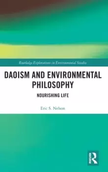 Image of Daoism and Environmental Philosophy : Nourishing Life