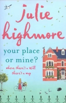 Image of Your Place or Mine by Julie Highmore Paperback