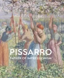 Image of Pissarro : Father of Impressionism