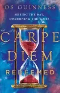 Image of carpe diem redeemed seizing the day discerning the times