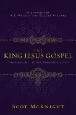 Image of king jesus gospel the original good news revisited