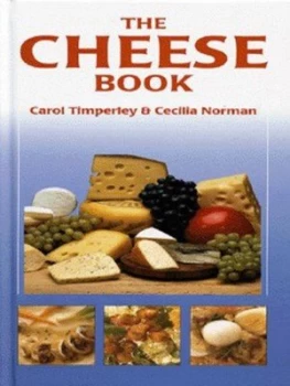 Image of The Cheese Book by Carol Timperley and Cecilia Norman and Graham Tann Hardback