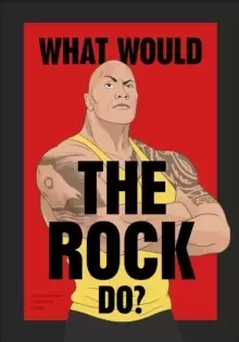Image of What Would The Rock Do?
