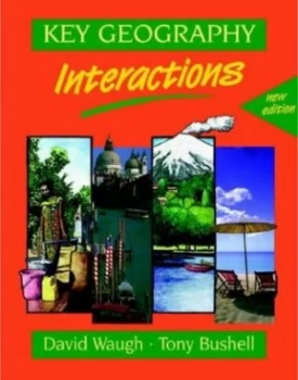 Image of Key Geography Interactions by David Waugh and Tony Bushell Book