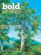Image of bold strokes dynamic brushwork in oils and acrylics