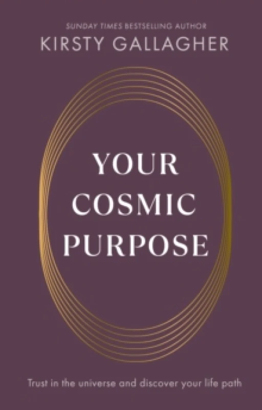 Image of Your Cosmic Purpose : Trust in the universe and discover your life path Hardback