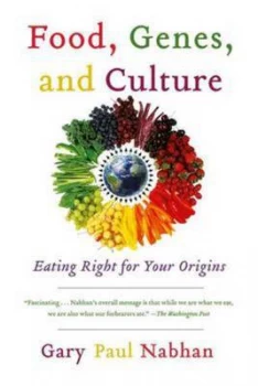 Image of Food Genes and Culture by Gary Paul Nabhan Book