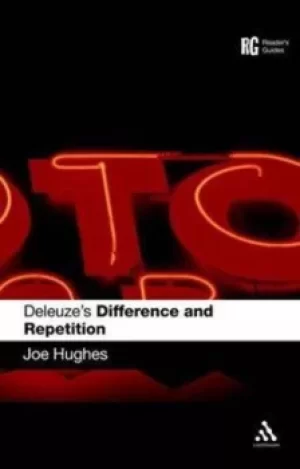 Image of Deleuzes Difference and repetition by Joe Hughes