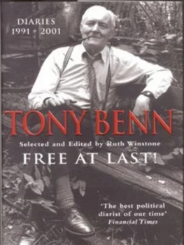 Image of Free at Last by Tony Benn and Ruth Winstone Hardback
