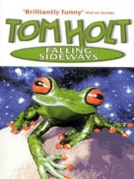 Image of Falling Sideways by Tom Holt Paperback